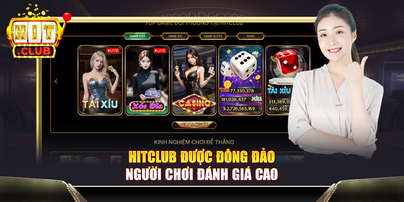 HitClub được đông đảo người chơi đánh giá cao
